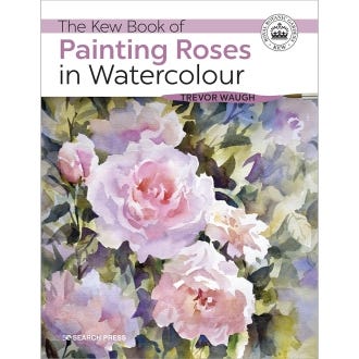 The Kew Book of Painting Roses in Watercolour