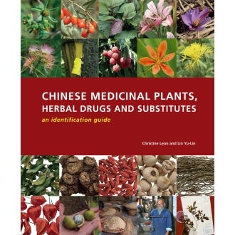 Chinese Medicinal Plants, Herbal Drugs and Substitutes: an Identification Guide - cover