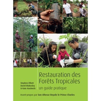 Restauration des Forets Tropicales - un guide pratique (French edition)