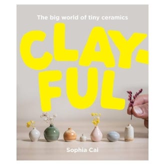 Clayful Big World of Tiny Ceramics