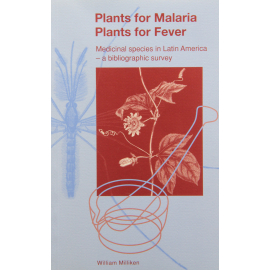 Plants for Malaria, Plants for Fever: Medicinal Species in Latin America - a Bibliographic Survey - cover