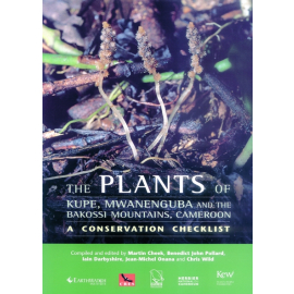 The Plants of Kupe, Mwanenguba and the Bakossi Mountains, Cameroon: A Conservation Checklist - Cover
