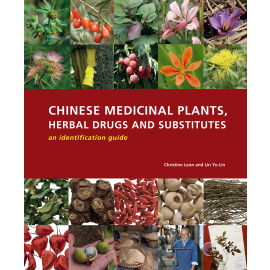 Chinese Medicinal Plants, Herbal Drugs and Substitutes: an Identification Guide - cover