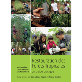 Restauration des Forets Tropicales - un guide pratique (French edition)