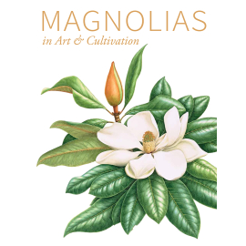 Magnolias in Art and Cultivation - cover