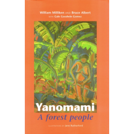 Yanomami: A Forest People - Advances in Amazonian Ethnobotany