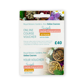 Royal Botanic Gardens, Kew Online Courses. Online Course Voucher. Simple Herbal Preparations at Home with Kim Walker. £40 voucher.