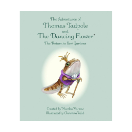 The Adventures of Thomas Tadpole and the Dancing Flower