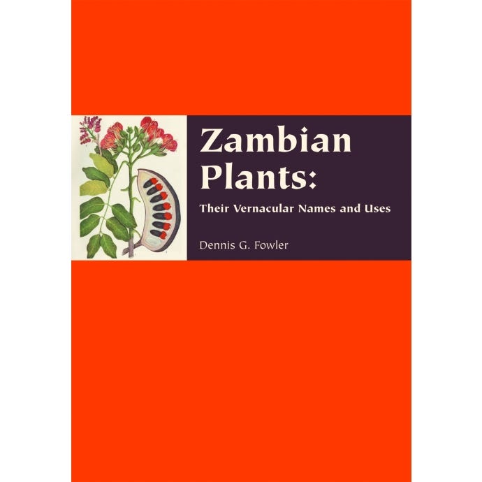 Zambian Plants: Their Vernacular Names and Uses