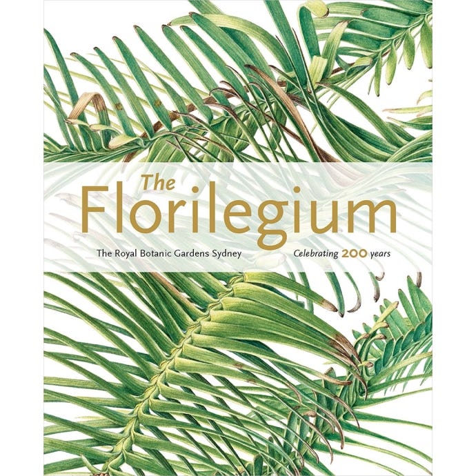 The Florilegium: The Royal Botanic Gardens Sydney Celebrating 200 Years - cover