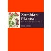 Zambian Plants: Their Vernacular Names and Uses