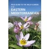 Field Guide to the Wild Flowers of the Eastern Mediterranean - cover image