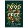 Food for free. Richard Mabey. 50th Anniversary edition.