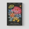 Why Women Grow: Stories of Soil, Sisterhood and Survival - cover
