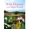 Wild Flowers of the High Weald - cover